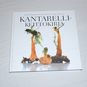 Katja Palmdahl, Nicke Ericson & Pepe Nilsson Kantarellikeittokirja